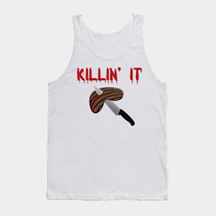 Killin' It Tank Top